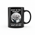 What and the world coffee mugs